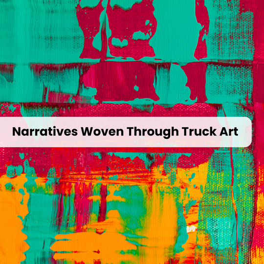 The Art of Storytelling: Narratives Woven Through Truck Art Imagery
