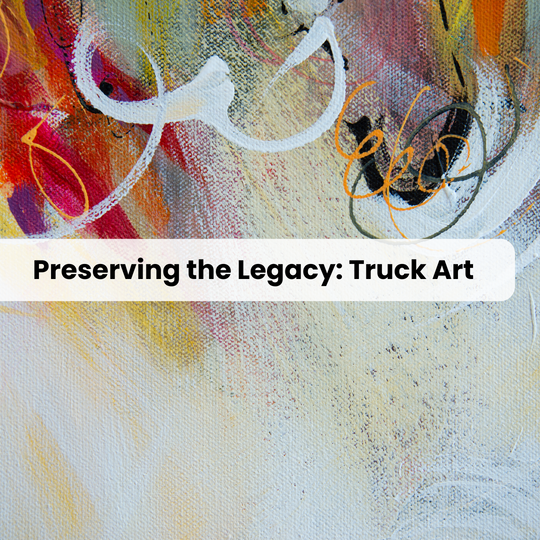 Preserving the Legacy: Initiatives to Save and Reinvent Truck Art
