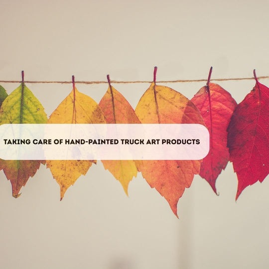 Take Care of Hand-Painted Truck Art Products