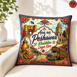 Aoa na Peshawar Khushbu Laga Kar Cushion Cover